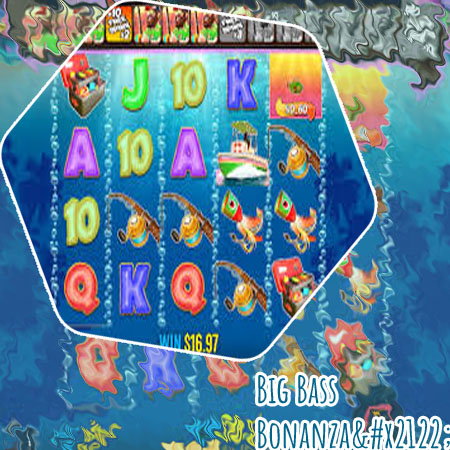 Best big bass bonanza casinos